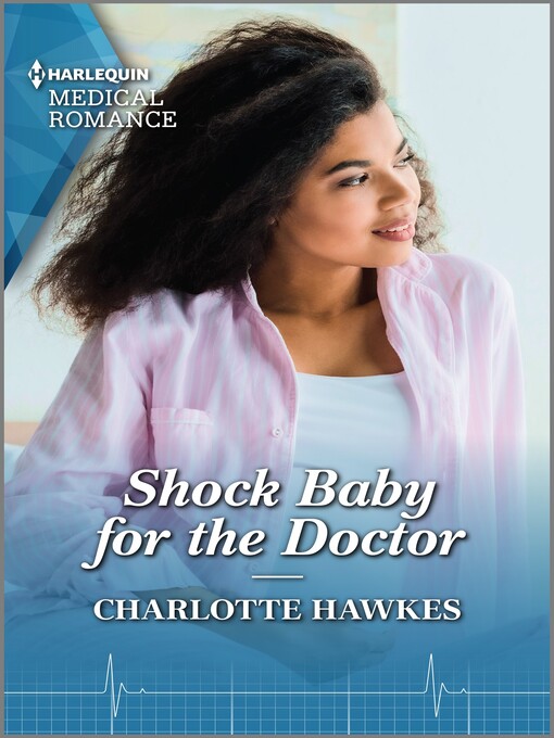 Title details for Shock Baby for the Doctor by Charlotte Hawkes - Available